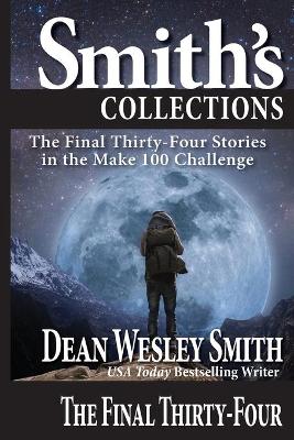 The Final Thirty-Four: Stories in the Make 100 Challenge book