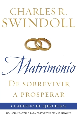 Matrimonio: de sobrevivir a prosperar, Cuaderno de ejercicios: Consejo práctico para fortalecer su matrimonio book