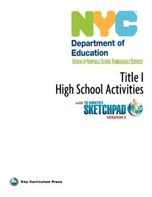 NYC Title 1 High School Activities with the Geometer's Sketchpad V5 book