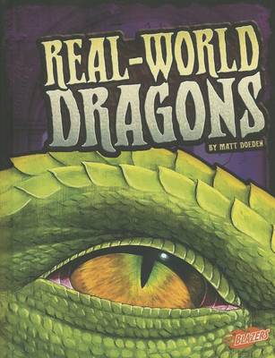 Real-World Dragons by Matt Doeden