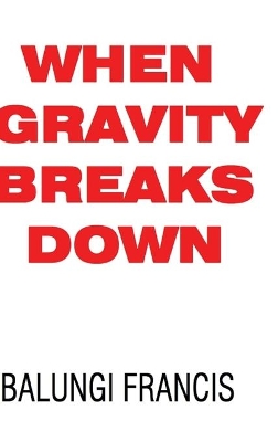 When Gravity Breaks Down book