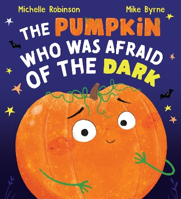 The Pumpkin Who Was Afraid of the Dark book