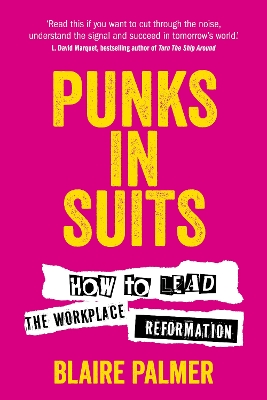 Punks in Suits: How to lead the workplace reformation book