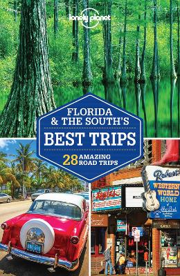 Lonely Planet Florida & the South's Best Trips book