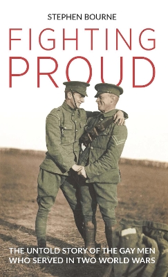 Fighting Proud by Stephen Bourne