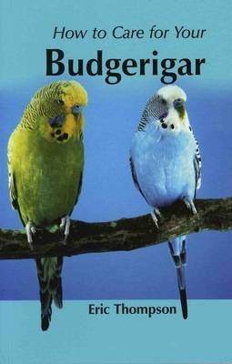 How to Care for Your Budgerigar book