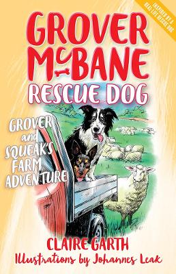 Grover McBane Rescue Dog: Grover and Squeak's Farm Adventure by Claire Garth