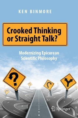 Crooked Thinking or Straight Talk?: Modernizing Epicurean Scientific Philosophy book