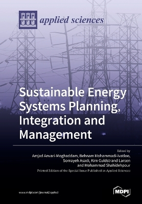 Sustainable Energy Systems Planning, Integration and Management book