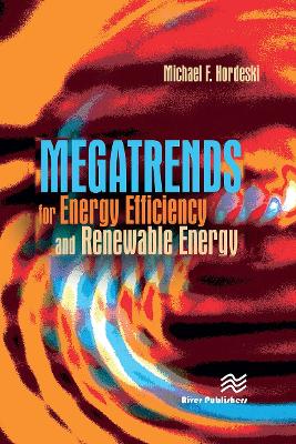 Megatrends for Energy Efficiency and Renewable Energy by Michael Frank Hordeski