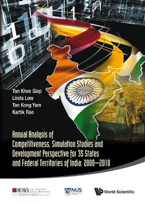 Annual Analysis Of Competitiveness, Simulation Studies And Development Perspective For 35 States And Federal Territories Of India: 2000-2010 book