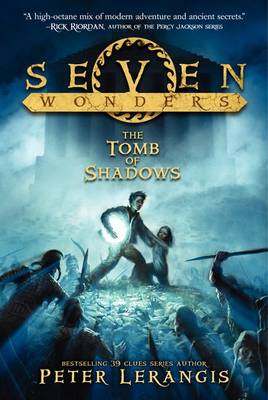 Seven Wonders Book 3: The Tomb of Shadows by Peter Lerangis