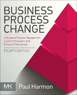 Business Process Change: A Business Process Management Guide for Managers and Process Professionals book