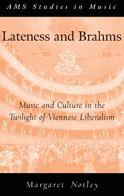 Lateness and Brahms by Margaret Notley