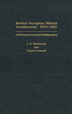 Modern European Military Fortifications, 1870-1950 book