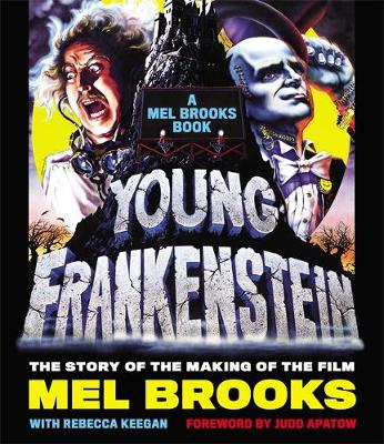 Young Frankenstein: A Mel Brooks Book book