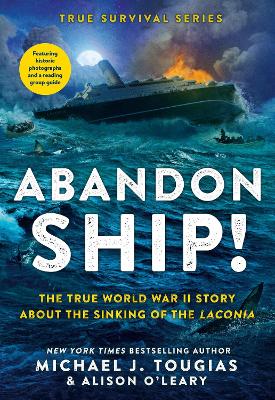 Abandon Ship!: The True World War II Story about the Sinking of the Laconia by Alison O'Leary