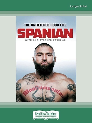 Spanian: The Unfiltered Hood Life by Spanian