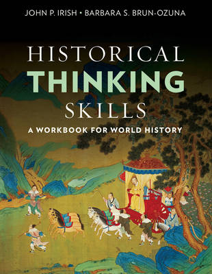 Historical Thinking Skills by John P. Irish