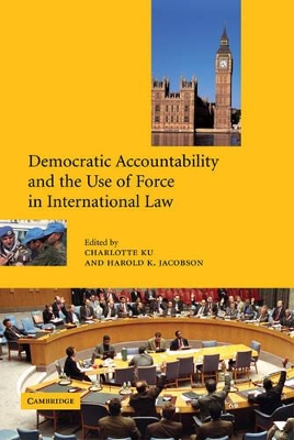 Democratic Accountability and the Use of Force in International Law book