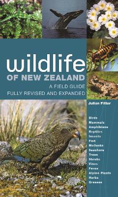 Wildlife of New Zealand: A Field Guide Fully Revised and Expanded book