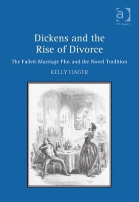 Dickens and the Rise of Divorce by Kelly Hager