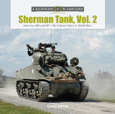 Sherman Tank, Vol. 2: America's M4 and M4 (105) Medium Tanks in World War II book