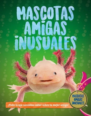 Mascotas Inusuales (Unusual Pet Pals) by Pat Jacobs
