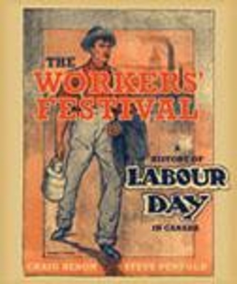 The Workers' Festival by Craig Heron