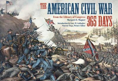 The American Civil War 365 Days by Gary W. Gallagher