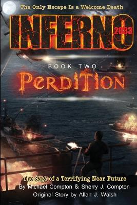 Inferno 2033 Book Two: Perdition by Michael Compton