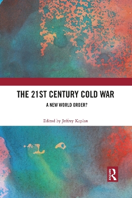 The 21st Century Cold War: A New World Order? book