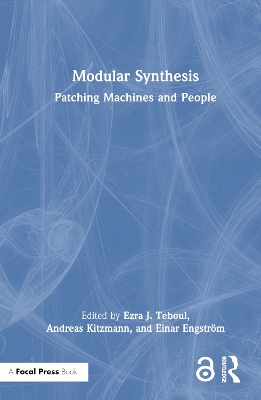 Modular Synthesis: Patching Machines and People book