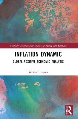 Inflation Dynamic: Global Positive Economic Analysis by Weshah Razzak