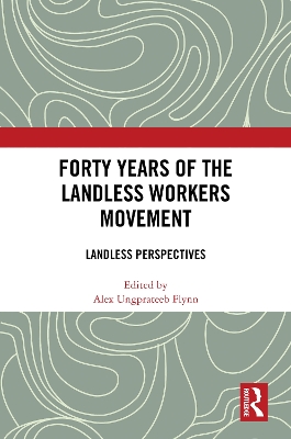 Forty Years of the Landless Workers Movement: Landless Perspectives book