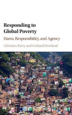 Responding to Global Poverty by Christian Barry