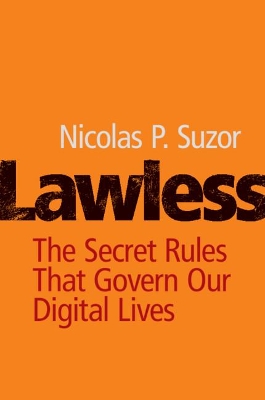 Lawless: The Secret Rules That Govern our Digital Lives book