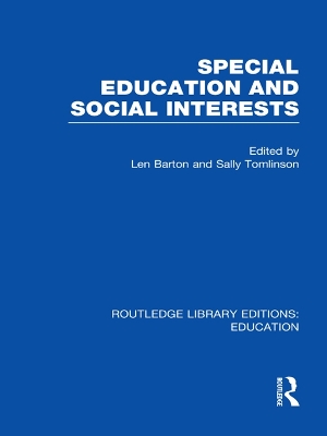 Special Education and Social Interests (RLE Edu M) by Len Barton