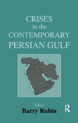 Crises in the Contemporary Persian Gulf book