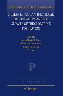 Human Longevity, Individual Life Duration, and the Growth of the Oldest-Old Population by Jean-Marie Robine