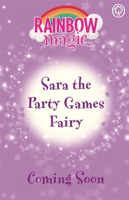 Rainbow Magic: Sara the Party Games Fairy: The Birthday Party Fairies Book 2 book