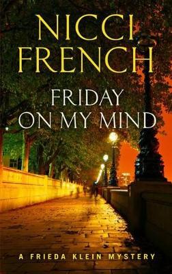 Friday On My Mind by Nicci French