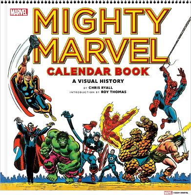 Mighty Marvel Calendar Book: A Visual History: The Marvel Comics Calendar Book: 1975-1981 book