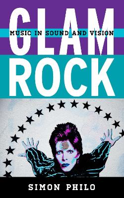 Glam Rock: Music in Sound and Vision book