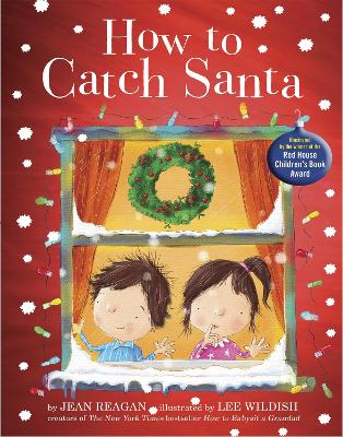 How to Catch Santa by Jean Reagan