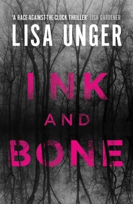 Ink and Bone by Lisa Unger