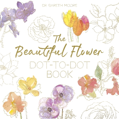 Beautiful Flower Dot-to-Dot Book book
