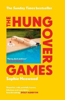 The Hungover Games: The gloriously funny Sunday Times bestselling memoir of motherhood by Sophie Heawood