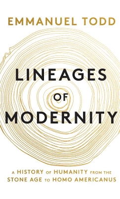 Lineages of Modernity: A History of Humanity from the Stone Age to Homo Americanus book