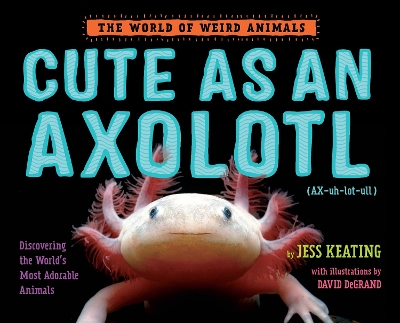 Cute as an Axolotl book